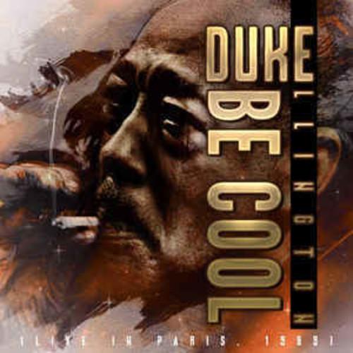 Be Cool (Live In Paris 1969) - CD Audio di Duke Ellington