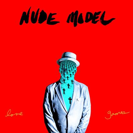 Nude Model - Love Games - Vinile LP