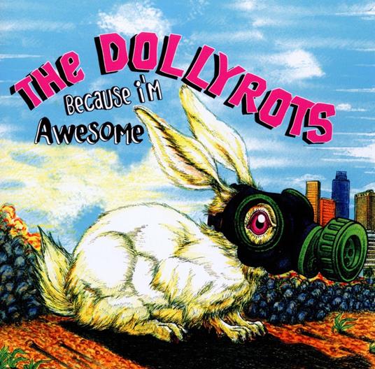 Because I'm Awesome - Vinile LP di Dollyrots