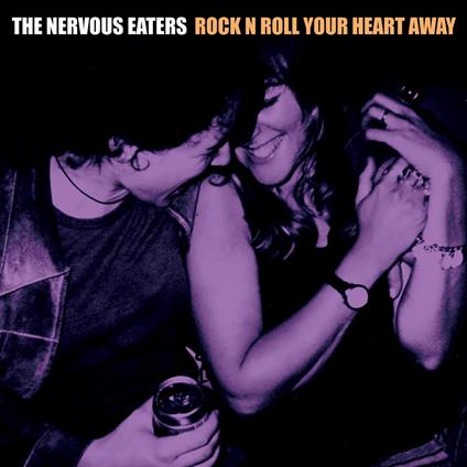 Rock N Roll Your Heart Away - Vinile LP di Nervous Eaters