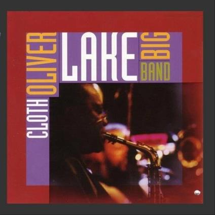 Cloth - CD Audio di Oliver Lake