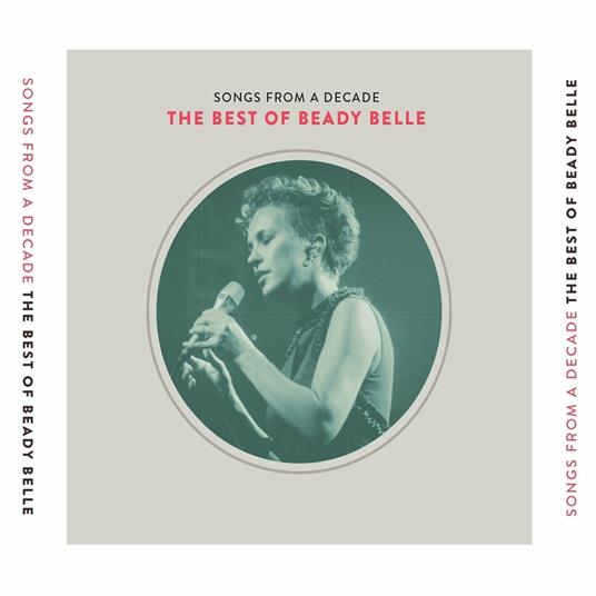 Songs from a Decade. The Best of Beady Belle - CD Audio di Beady Belle