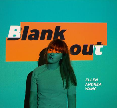 Blank Out - Vinile LP di Ellen Andrea Wang