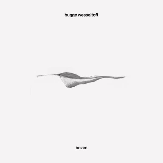 Be Am - Vinile LP di Bugge Wesseltoft