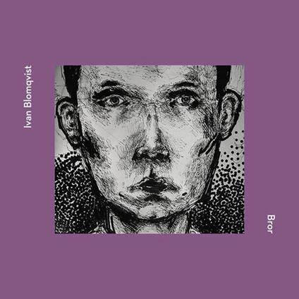 Bror - CD Audio di Ivan Blomqvist