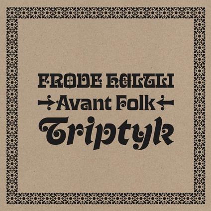 Avant Folk - Triptyk - Vinile LP di Frode Haltli