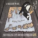 A Killer Wail. Live