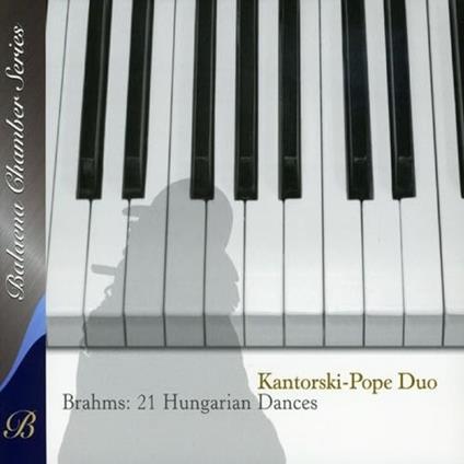 21 Hungarian Dances - CD Audio di Johannes Brahms,Kantorski-Pope Duo