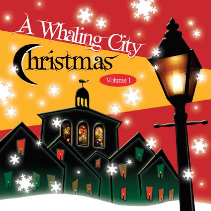 A Whaling City Christmas Volume 1 - CD Audio