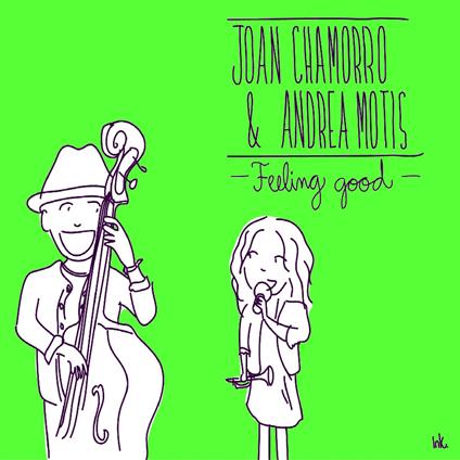 Feeling Good - CD Audio di Joan Chamorro
