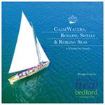 Calm Waters, Rolling Swells, Roiling Sea
