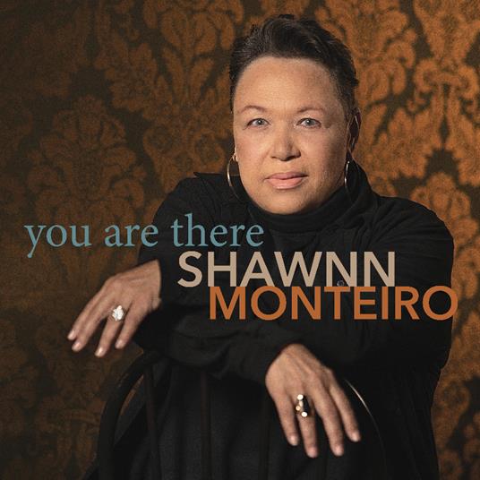 You Are There - CD Audio di Shawnn Monteiro