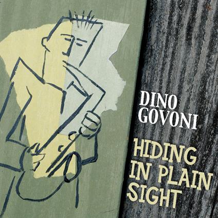 Hiding In Plain Sight - CD Audio di Dino Govoni