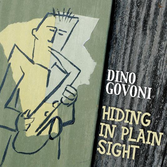 Hiding In Plain Sight - CD Audio di Dino Govoni
