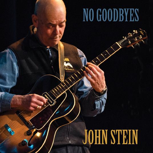 No Goodbyes - CD Audio di John Stein