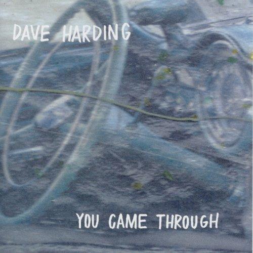 You Came Through - CD Audio di Dave Harding