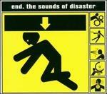 The Sounds of Disaster - CD Audio di The End