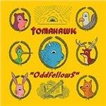 Oddfellows - CD Audio di Tomahawk