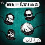 Hold it in - CD Audio di Melvins