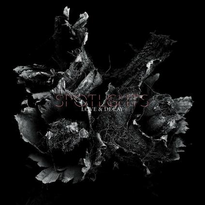 Love & Decay - CD Audio di Spotlights