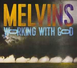 Working with God - CD Audio di Melvins