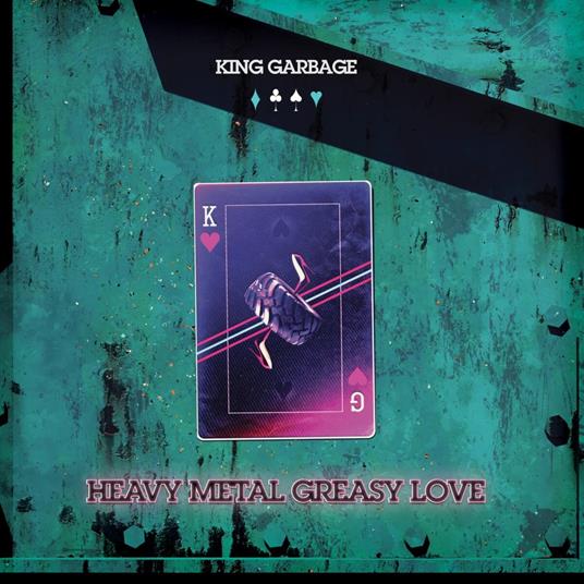 Heavy Metal Greasy Love (Green Coloured Vinyl) - Vinile LP di King Garbage