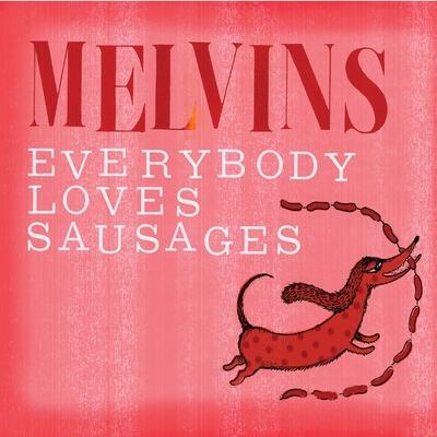 Everybody Loves Sausages - Vinile LP di Melvins