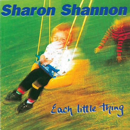 Each Little Thing - CD Audio di Sharon Shannon