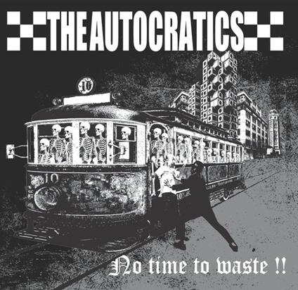 No Time To Waste! - Vinile LP di Autocratics