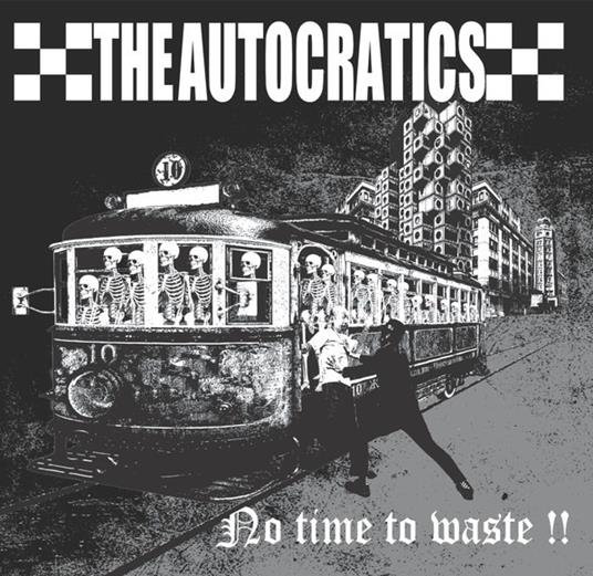 No Time To Waste! - Vinile LP di Autocratics