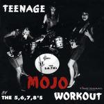 Teenage Mojo Workout - Vinile LP di 5.6.7.8's