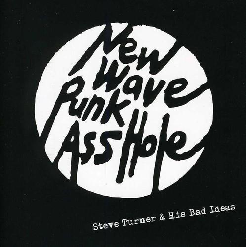New Wave Punk Asshole - CD Audio di Steve Turner