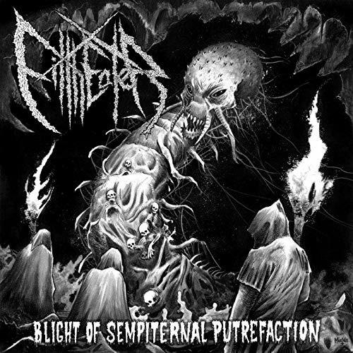 Blight of Sempiternal Putrefaction - CD Audio di Filtheater