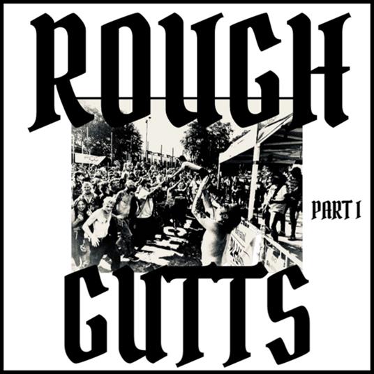 Parts I & II - Vinile LP di Rough Gutts