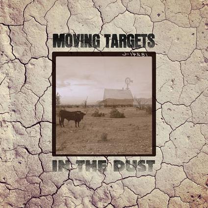 In The Dust - Vinile LP di Moving Targets