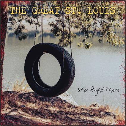 Stay Right There - CD Audio di Great St Louis