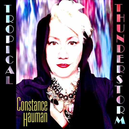 Tropical Thunderstorm - CD Audio di Constance Hauman