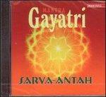 Mantra Gayatri - CD Audio di Sarva-Antah