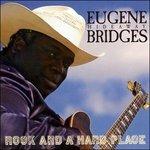 Rock and a Hard Place - CD Audio di Eugene Bridges