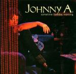 Sometime Tuesday Morning - CD Audio di Johnny A