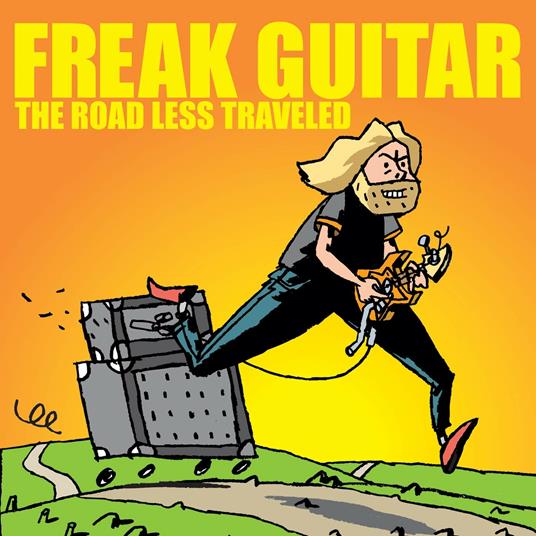 Freak Guitar. The Road Less Traveled - CD Audio di Mattias Eklundh