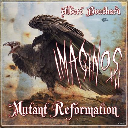 Imaginos III. Mutant Reformation - CD Audio di Albert Bouchard