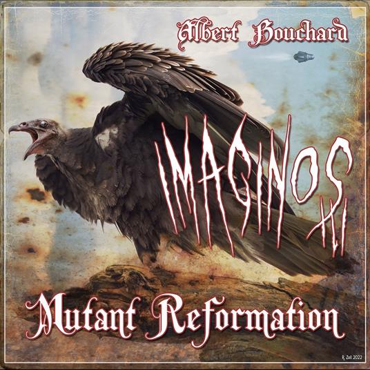 Imaginos III. Mutant Reformation - CD Audio di Albert Bouchard