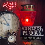 Memento Mori. Live On The Strip