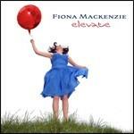 Elevate - SuperAudio CD ibrido di Fiona Mackenzie