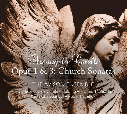 Sonate da chiesa op.1 & op.3 - CD Audio di Arcangelo Corelli,Pavlo Beznosiuk,Avison Ensemble,Richard Tunnicliffe,Caroline Balding,Paula Chateauneuf