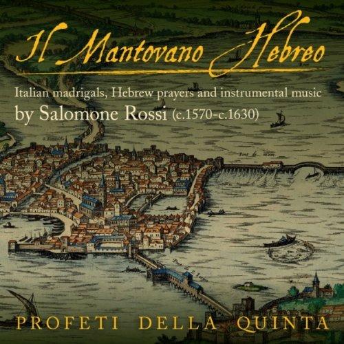 Il mantovano hebreo - CD Audio di Salomone Rossi,Profeti della Quinta