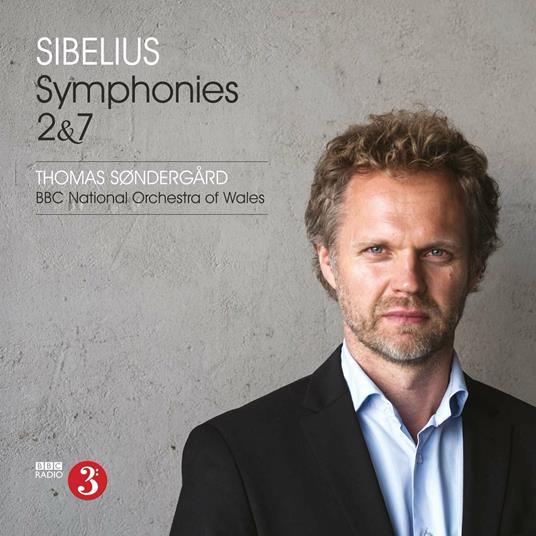 Sinfonie n.2, n.7 - CD Audio di Jean Sibelius,BBC National Orchestra of Wales,Thomas Sondergard