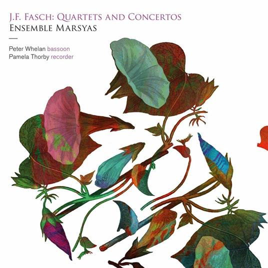 Quartetti e concerti - CD Audio di Johann Friedrich Fasch,Pamela Thorby,Peter Whelan,Ensemble Marsyas