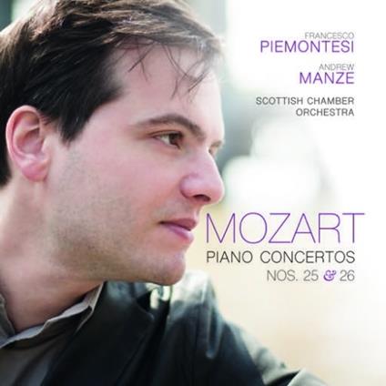 Concerti per pianoforte n.25, n.26 - CD Audio di Wolfgang Amadeus Mozart,Scottish Chamber Orchestra,Andrew Manze,Francesco Piemontesi